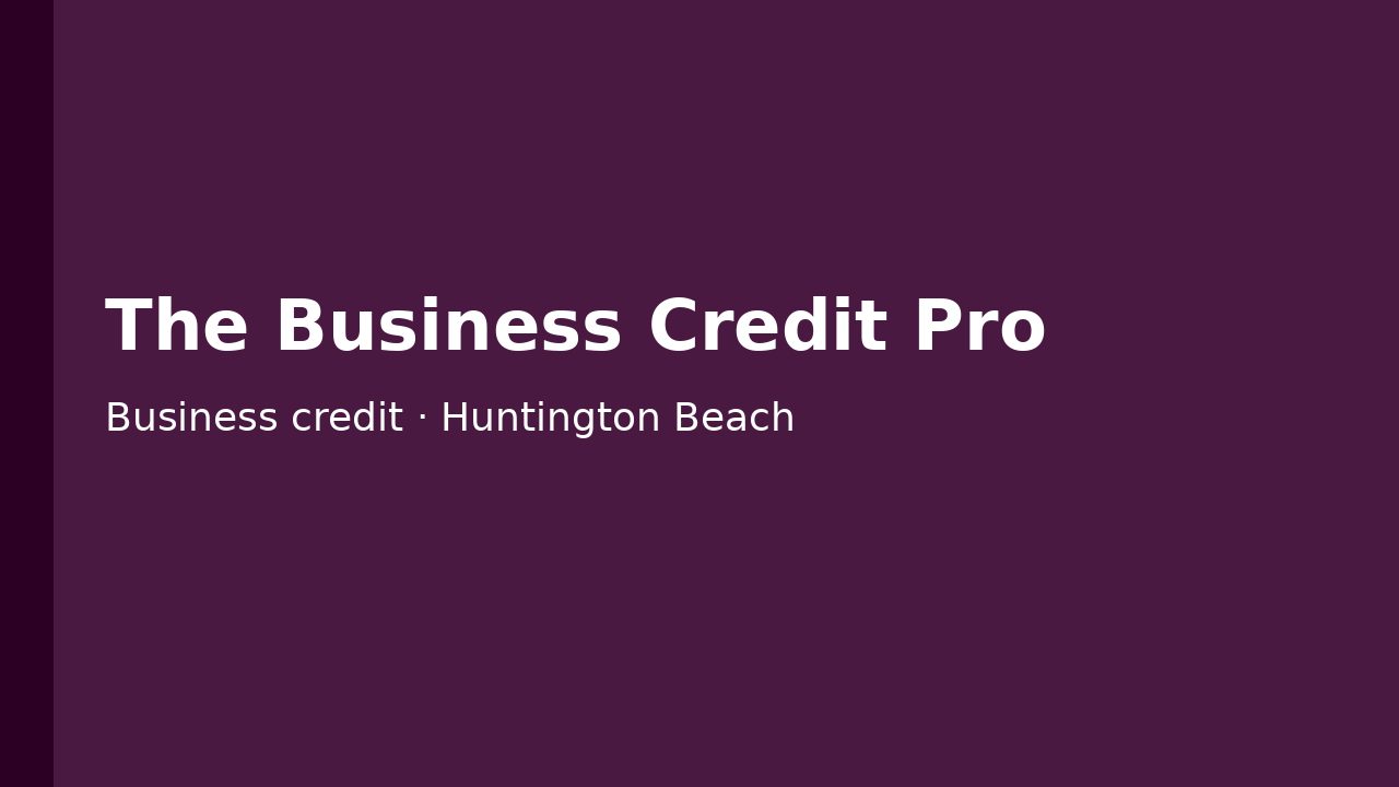 7 Ways Huntington Beach Small Businesses Can Separate Personal Credit from Business Credit