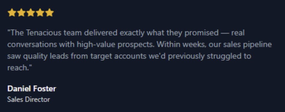 5-star testimonial from Daniel Foster, Sales Director, praising Tenacious for delivering qualified leads and real conversations with high-value prospects