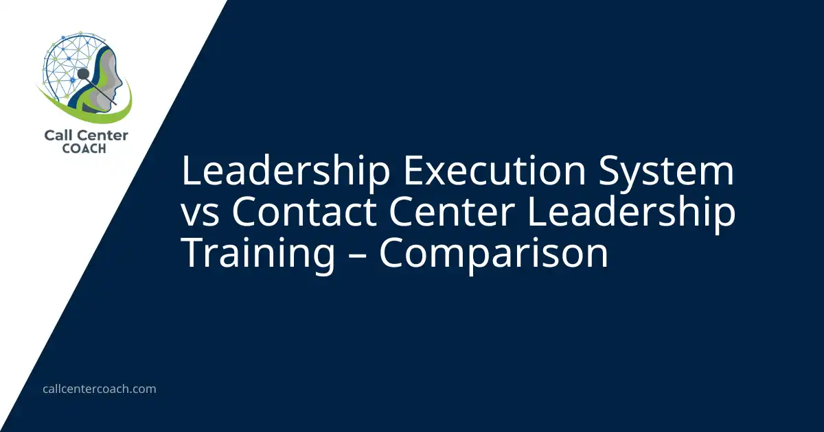 Leadership Execution System vs contact center leadership training – comparison visual