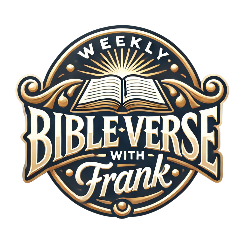 Weekly Bible Verse with Frank