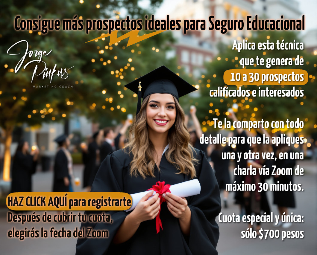 Consigue más prospectos ideales para Seguro Educacional