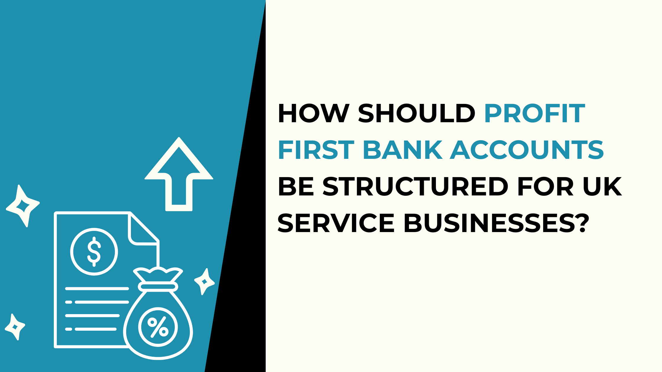 How Should Profit First Bank Accounts Be Structured for UK Service Businesses?