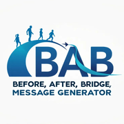 BAB (Before, After, Bridge) Message Generator