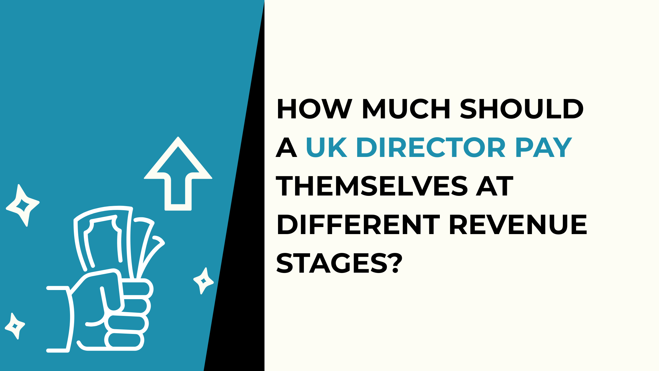 How Much Should a UK Director Pay Themselves at Different Revenue Stages?