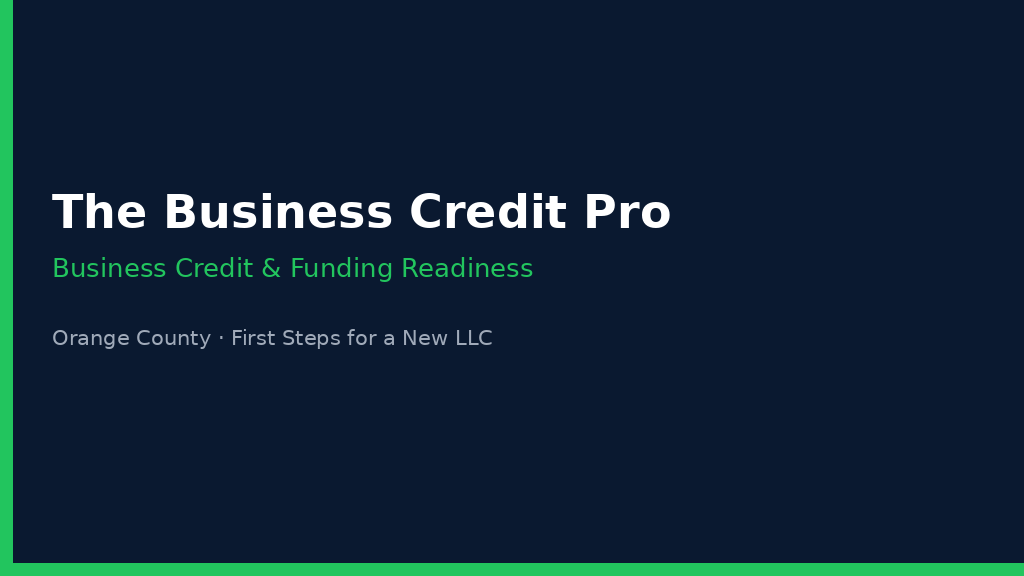 The First 7 Steps to Build Business Credit in Orange County (Without Costly Missteps)